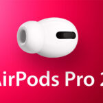 ایرپاد پرو 2 در جریان رویداد سپتامبر اپل در کنار آیفون 14 معرفی می‌شود؟