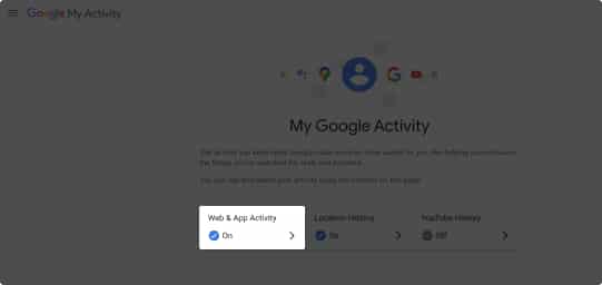انتخاب گزینه Web & App Activity در گوگل مپس